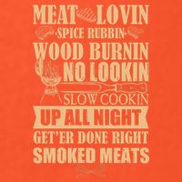 Meat Lovin Spice Rubbin Wood Burnin No Lookin Slow Cookin Smoked Meats Premium T-Shirt