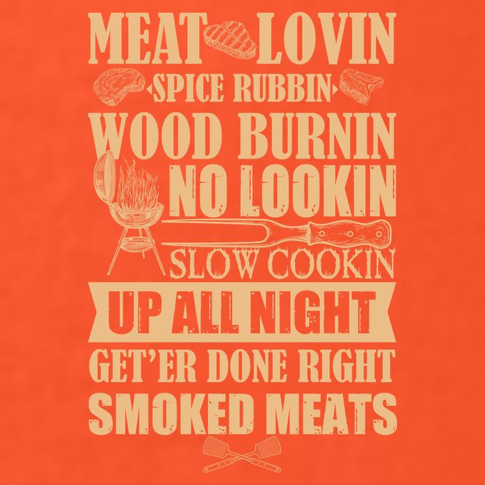 Meat Lovin Spice Rubbin Wood Burnin No Lookin Slow Cookin Smoked Meats Premium T-Shirt