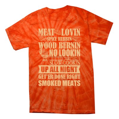 Meat Lovin Spice Rubbin Wood Burnin No Lookin Slow Cookin Smoked Meats Tie-Dye T-Shirt