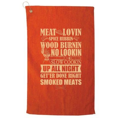 Meat Lovin Spice Rubbin Wood Burnin No Lookin Slow Cookin Smoked Meats Platinum Collection Golf Towel