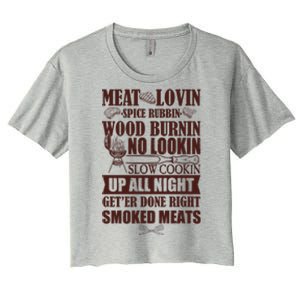 Meat Lovin Spice Rubbin Wood Burnin No Lookin Slow Cookin Smoked Meats Women's Crop Top Tee