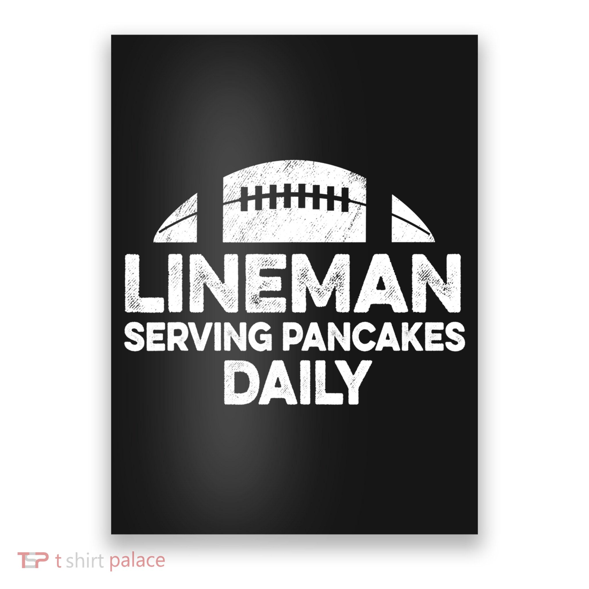 Mens Lineman Serving Pancakes Daily Football Offensive Lineman TShirt Poster