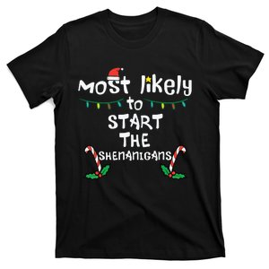 Most Likely Start Shenanigans Christmas Xmas Family Matching T-Shirt