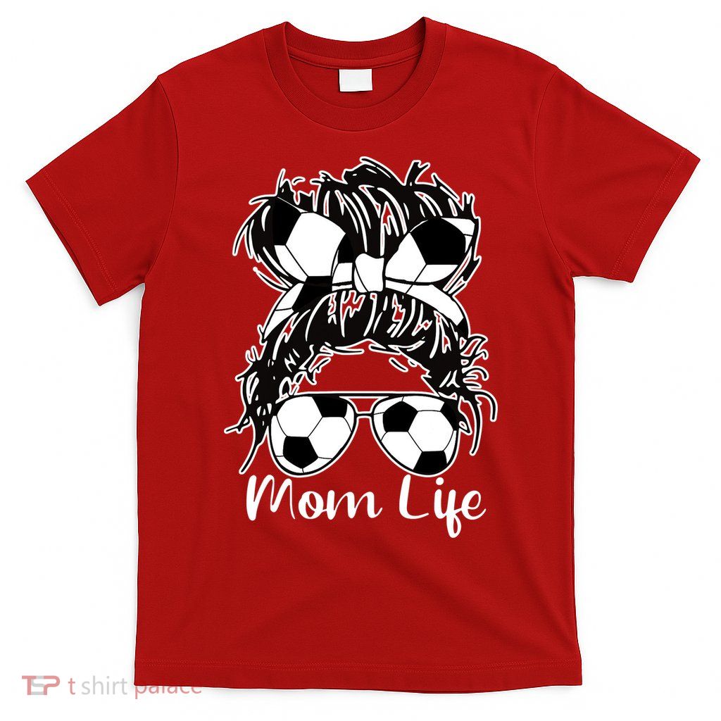 Mom Life Soccer Mom T-Shirt