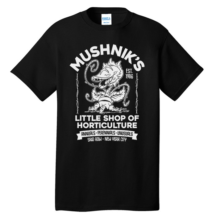 Mushniks Little Shop Of Horticulture Horror Tall T-Shirt