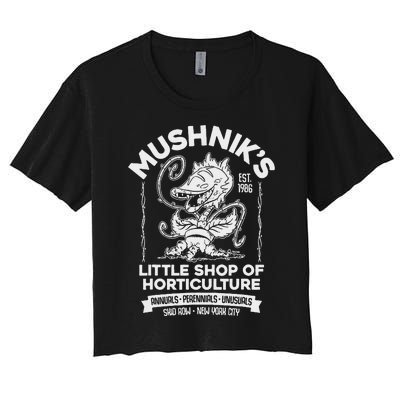 Mushniks Little Shop Of Horticulture Horror Women's Crop Top Tee