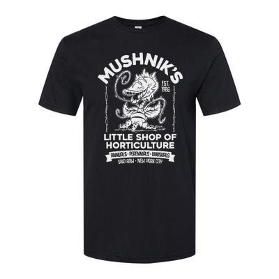 Mushniks Little Shop Of Horticulture Horror Softstyle CVC T-Shirt