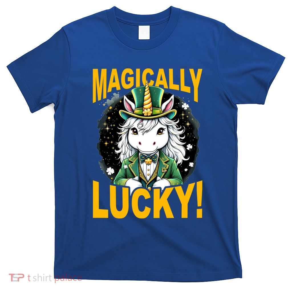 Magically Lucky Shamrock St PatrickS Day Funny Irish Meaningful Gift T-Shirt