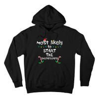 Most Likely Start Shenanigans Christmas Xmas Family Matching Tall Hoodie