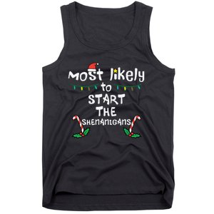 Most Likely Start Shenanigans Christmas Xmas Family Matching Tank Top