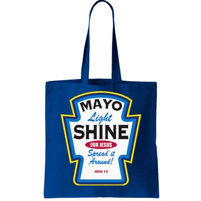 Mayo Light Shine Funny Christian Parody Tote Bag