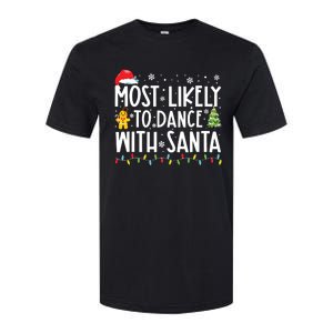 Most Likely To Dance With Santa Family Christmas Holiday Softstyle® CVC T-Shirt