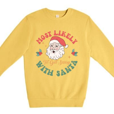 Most Likely To Get Sassy With Santa Christmas Matching Gift Premium Crewneck Sweatshirt