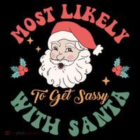 Most Likely To Get Sassy With Santa Christmas Matching Gift Backpack