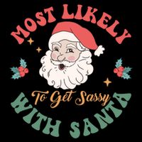 Most Likely To Get Sassy With Santa Christmas Matching Gift Cooling Performance Long Sleeve Crew