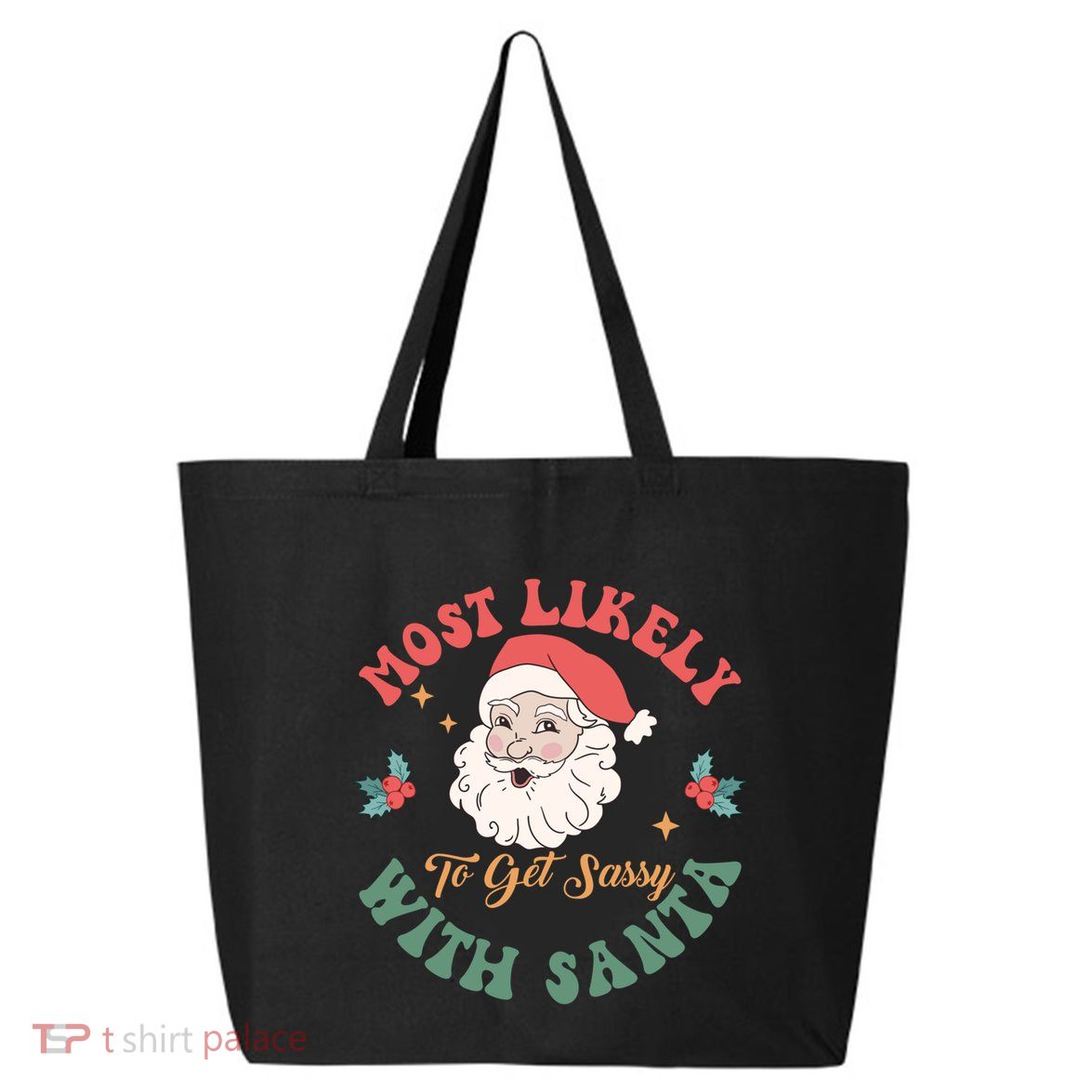 Most Likely To Get Sassy With Santa Christmas Matching Gift 25L Jumbo Tote