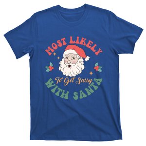 Most Likely To Get Sassy With Santa Christmas Matching Gift T-Shirt