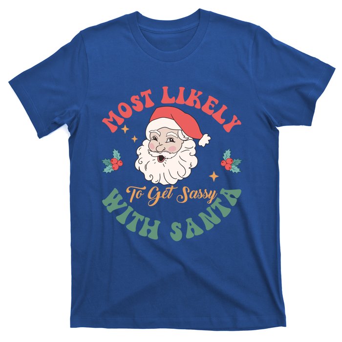 Most Likely To Get Sassy With Santa Christmas Matching Gift T-Shirt