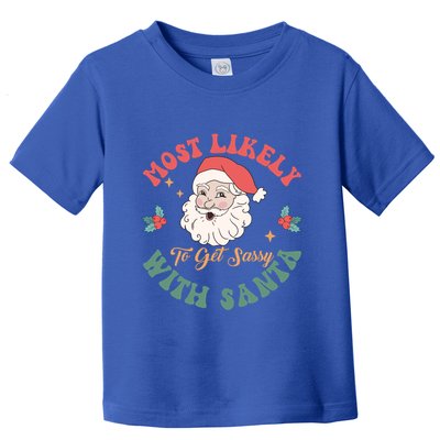 Most Likely To Get Sassy With Santa Christmas Matching Gift Toddler T-Shirt