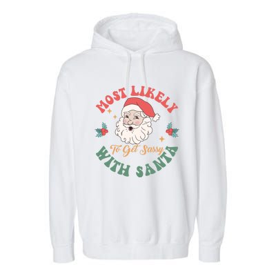 Most Likely To Get Sassy With Santa Christmas Matching Gift Garment-Dyed Fleece Hoodie