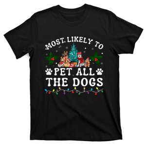 Most Likely To Pet All The Dogs Funny Dog Lover Christmas T-Shirt