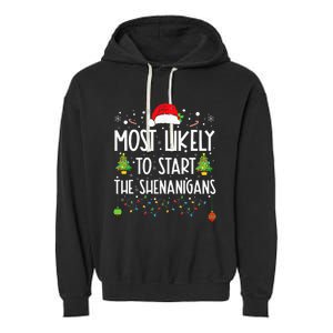 Most Likely To Start The Shenanigans Christmas Family Garment-Dyed Fleece Hoodie