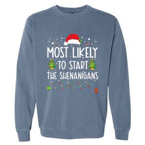 Most Likely To Start The Shenanigans Christmas Family Garment-Dyed Sweatshirt