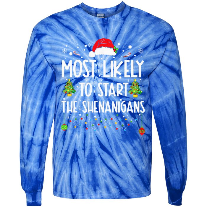 Most Likely To Start The Shenanigans Christmas Family Tie-Dye Long Sleeve Shirt