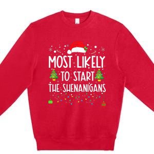 Most Likely To Start The Shenanigans Christmas Family Premium Crewneck Sweatshirt