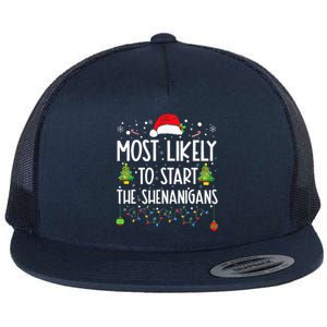 Most Likely To Start The Shenanigans Christmas Family Flat Bill Trucker Hat