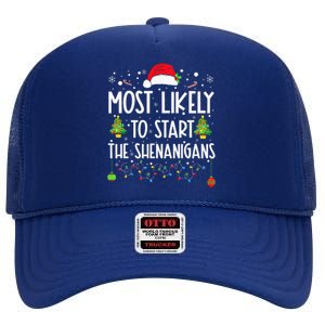 Most Likely To Start The Shenanigans Christmas Family High Crown Mesh Back Trucker Hat