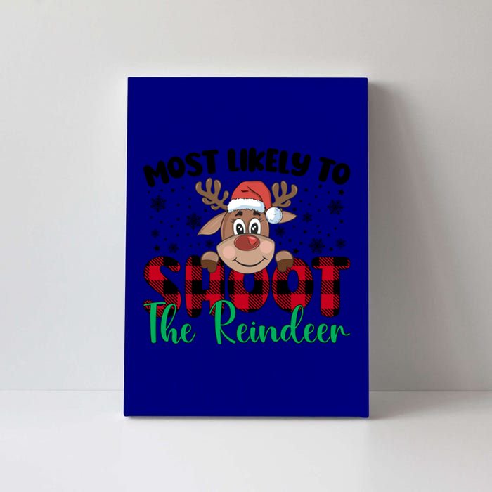 Most Likely To Shoot The Reindeer Santa Christmas Family Cool Gift Canvas