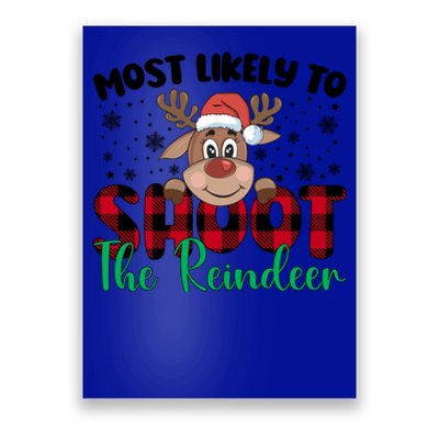 Most Likely To Shoot The Reindeer Santa Christmas Family Cool Gift Poster