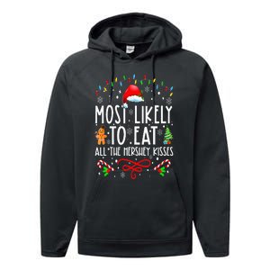 Most Likely To Eat All The Hershey Kisses Christmas Pajamas Performance Fleece Hoodie