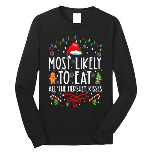 Most Likely To Eat All The Hershey Kisses Christmas Pajamas Long Sleeve Shirt