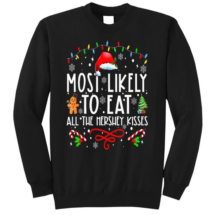 Most Likely To Eat All The Hershey Kisses Christmas Pajamas Sweatshirt