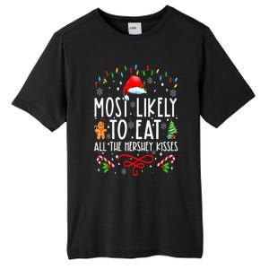 Most Likely To Eat All The Hershey Kisses Christmas Pajamas Tall Fusion ChromaSoft Performance T-Shirt