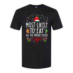 Most Likely To Eat All The Hershey Kisses Christmas Pajamas Softstyle CVC T-Shirt