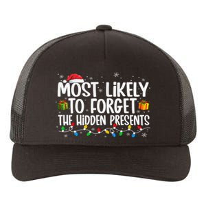 Most Likely To Forget The Hidden Presents Family Xmas Yupoong Adult 5-Panel Trucker Hat