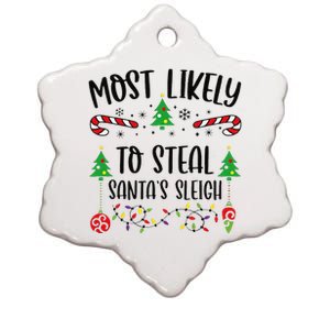 Most Likely To Steal SantaS Sleigh Funny Christmas Family Matching Cute Chris Ceramic Star Ornament