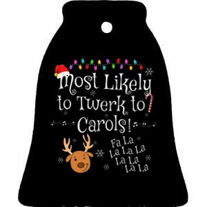 Most Likely To Twerk to Carols Fa La La La Funny Christmas  Ceramic Bell Ornament