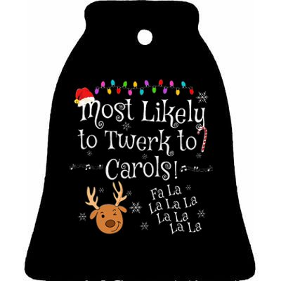 Most Likely To Twerk to Carols Fa La La La Funny Christmas  Ceramic Bell Ornament