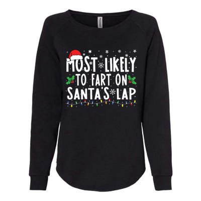 Most Likely To Fart On Santas Lap Family Matching Christmas Womens California Wash Sweatshirt