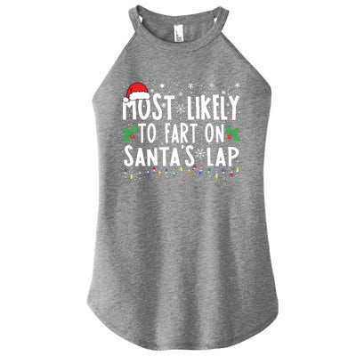 Most Likely To Fart On Santas Lap Family Matching Christmas Women’s Perfect Tri Rocker Tank