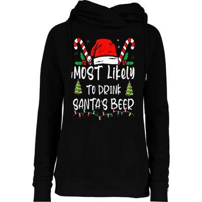 Most Likely To Drink Santa's Beer Christmas Drinking Wine Womens Funnel Neck Pullover Hood