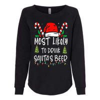 Most Likely To Drink Santa's Beer Christmas Drinking Wine Womens California Wash Sweatshirt