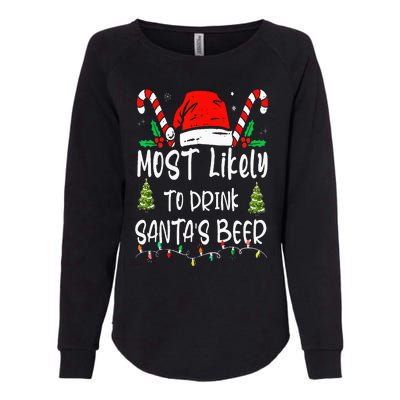 Most Likely To Drink Santa's Beer Christmas Drinking Wine Womens California Wash Sweatshirt