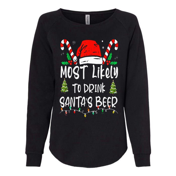 Most Likely To Drink Santa's Beer Christmas Drinking Wine Womens California Wash Sweatshirt