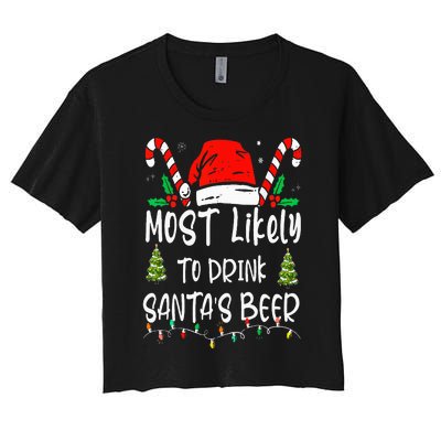 Most Likely To Drink Santa's Beer Christmas Drinking Wine Women's Crop Top Tee