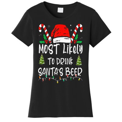 Most Likely To Drink Santa's Beer Christmas Drinking Wine Women's T-Shirt